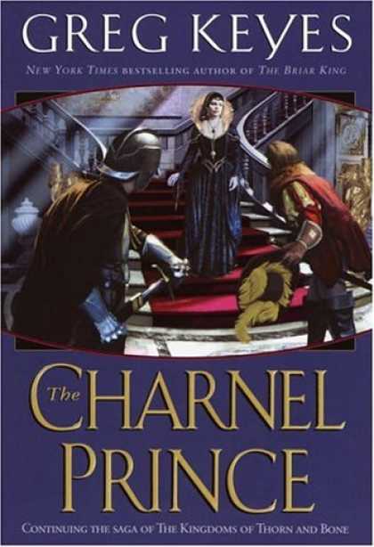 Bestselling Sci-Fi/ Fantasy (2006) - The Charnel Prince (The Kingdoms of Thorn and Bone, Book 2) by Greg Keyes