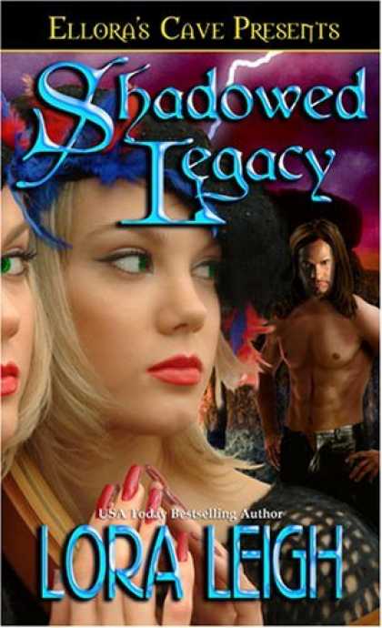 Bestselling Sci-Fi/ Fantasy (2006) - Legacies: Shadowed Legacy by Lora Leigh