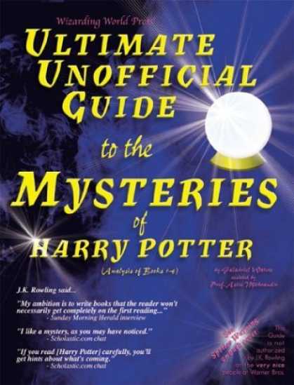 Bestselling Sci-Fi/ Fantasy (2006) - Ultimate Unofficial Guide to the Mysteries of Harry Potter (Analysis of Books 1-