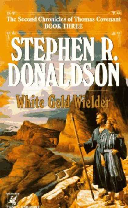 Bestselling Sci-Fi/ Fantasy (2006) - White Gold Wielder (The Second Chronicles of Thomas Covenant, Book 3) by Stephen