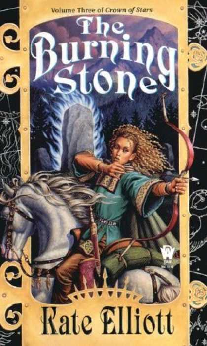 Bestselling Sci-Fi/ Fantasy (2006) - The Burning Stone: Volume 3 of Crown of Stars by Kate Elliott