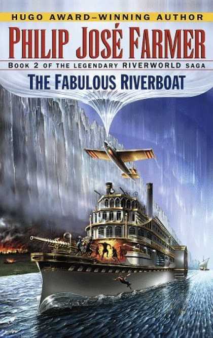 Bestselling Sci-Fi/ Fantasy (2006) - The Fabulous Riverboat (Riverworld Saga, Book 2) by Philip Jose Farmer