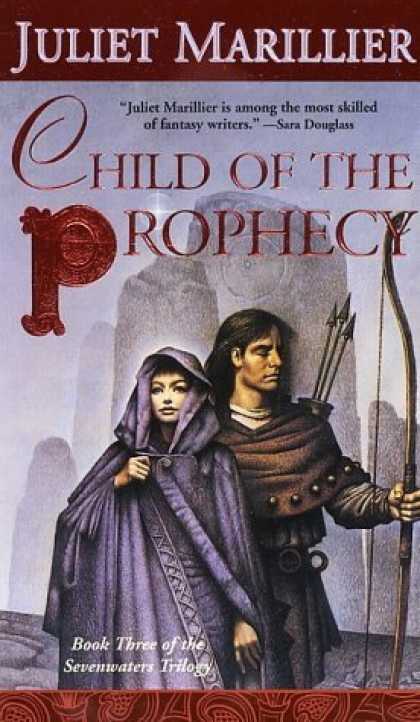 Bestselling Sci-Fi/ Fantasy (2006) - Child of the Prophecy: Book Three of the Sevenwaters Trilogy (The Sevenwaters Tr