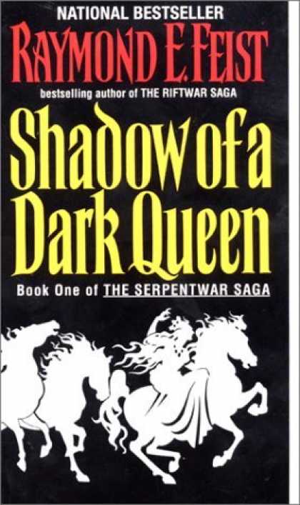 Bestselling Sci-Fi/ Fantasy (2006) - Shadow of a Dark Queen (The Serpentwar Saga, Book 1) by Raymond E. Feist