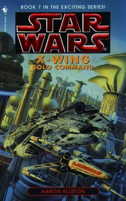 Bestselling Sci-Fi/ Fantasy (2006) - Solo Command (Star Wars: X-Wing Series, Book 7) by Aaron Allston