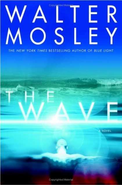 Bestselling Sci-Fi/ Fantasy (2006) - The Wave by Walter Mosley