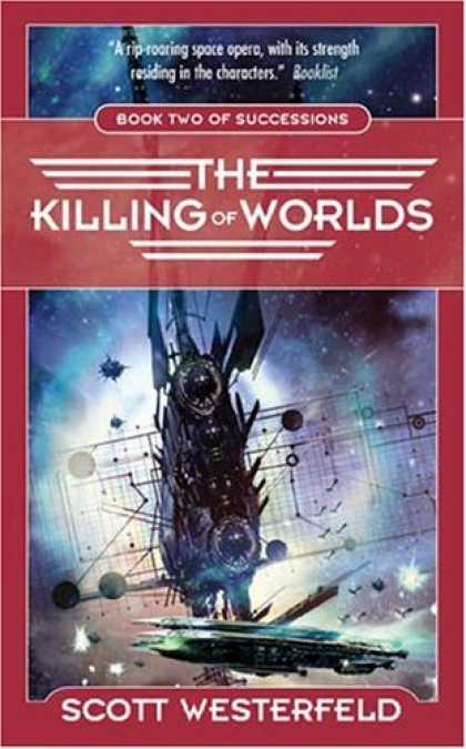 Bestselling Sci-Fi/ Fantasy (2006) - The Killing of Worlds (Successions, Book 2) (Succession) by Scott Westerfeld