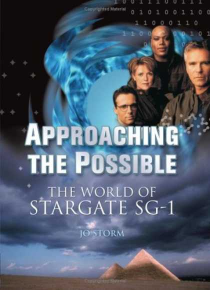 Bestselling Sci-Fi/ Fantasy (2006) - Approaching the Possible: The World of Stargate SG-1 by Jo Storm