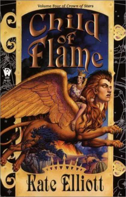 Bestselling Sci-Fi/ Fantasy (2006) - Child of Flame (Crown of Stars, Book 4) by Kate Elliott