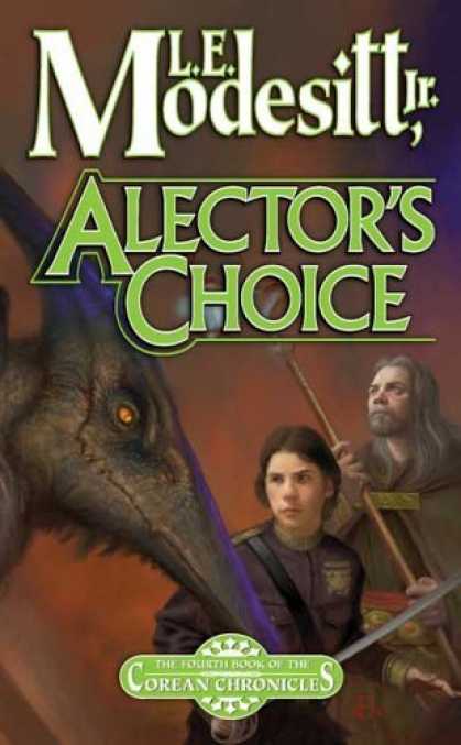 Bestselling Sci-Fi/ Fantasy (2006) - Alector's Choice: The Fourth Book of the Corean Chronicles by L. E. Modesitt