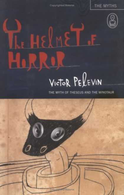 Bestselling Sci-Fi/ Fantasy (2006) - The Helmet of Horror: The Myth of Theseus and the Minotaur by Victor Pelevin