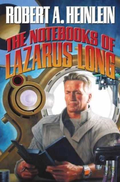 Bestselling Sci-Fi/ Fantasy (2006) - The Notebooks of Lazarus Long (The Future History series) by Robert A. Heinlein