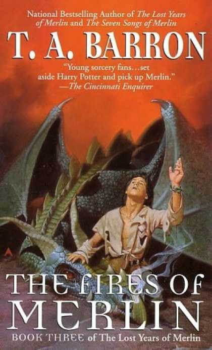 Bestselling Sci-Fi/ Fantasy (2006) - The Fires of Merlin (Lost Years of Merlin, Bk. 3) by T. A. Barron