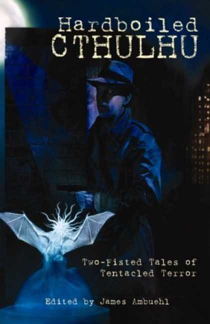 Bestselling Sci-Fi/ Fantasy (2006) - Hardboiled Cthulhu: Two-Fisted Tales of Tentacled Terror