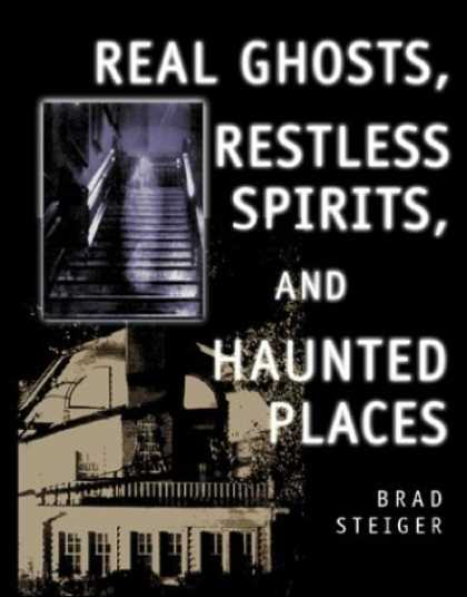 Bestselling Sci-Fi/ Fantasy (2006) - Real Ghosts, Restless Spirits, and Haunted Places by Brad Steiger