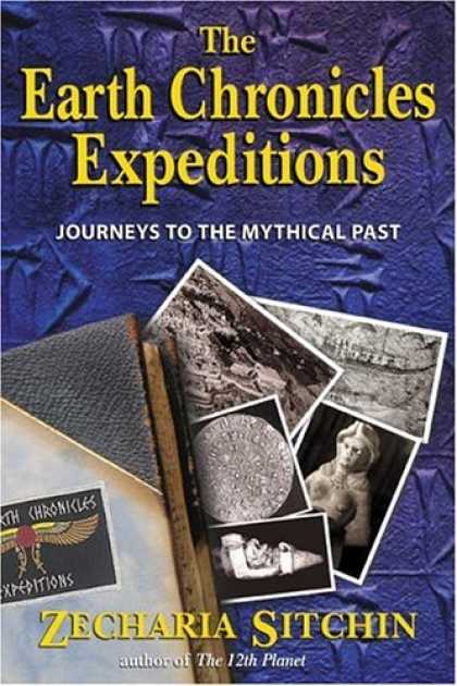 Bestselling Sci-Fi/ Fantasy (2006) - The Earth Chronicles Expeditions: Journeys to the Mythical Past by Zecharia Sitc