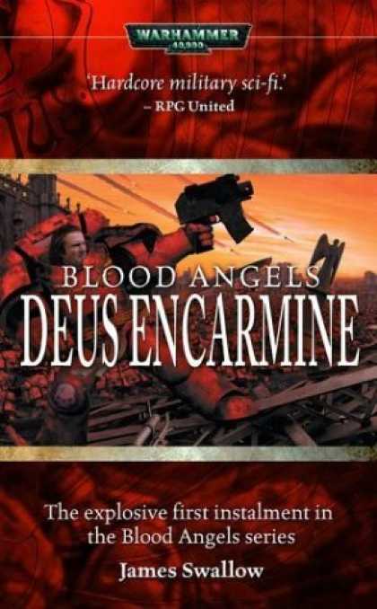 Bestselling Sci-Fi/ Fantasy (2006) - Blood Angels: Deus Encarmine (Warhammer 40,000) by James Swallow