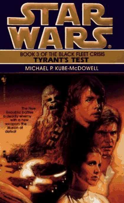 Bestselling Sci-Fi/ Fantasy (2006) - Tyrant's Test (Star Wars: The Black Fleet Crisis, Book 3) by Michael P. Kube-Mcd