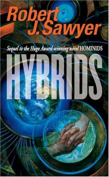 Bestselling Sci-Fi/ Fantasy (2006) - Hybrids (Neanderthal Parallax) by Robert J. Sawyer