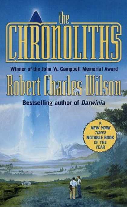 Bestselling Sci-Fi/ Fantasy (2006) - The Chronoliths by Robert Charles Wilson