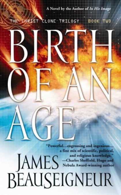 Bestselling Sci-Fi/ Fantasy (2006) - Birth of an Age: Book Two of the Christ Clone Trilogy by James Beauseigneur