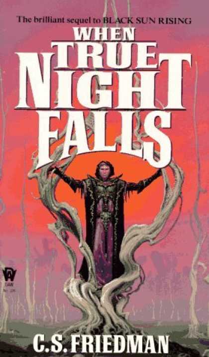 Bestselling Sci-Fi/ Fantasy (2006) - When True Night Falls (Coldfire Trilogy, Book 2) by C. S. Friedman