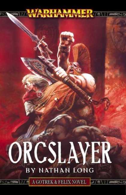 Bestselling Sci-Fi/ Fantasy (2006) - Orcslayer (Gotrek & Felix) by Nathan Long