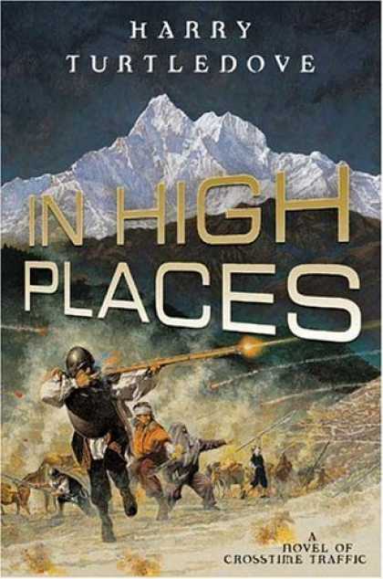 Bestselling Sci-Fi/ Fantasy (2006) - In High Places (Crosstime Traffic) by Harry Turtledove