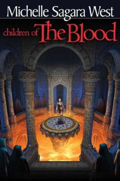 Bestselling Sci-Fi/ Fantasy (2006) - Children of the Blood (The Sundered series) by Michelle Sagara West