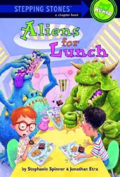 Bestselling Sci-Fi/ Fantasy (2006) - Aliens For Lunch (Stepping Stone, paper) by Stephanie Spinner