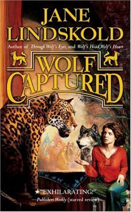 Bestselling Sci-Fi/ Fantasy (2006) - Wolf Captured (Wolf) by Jane Lindskold
