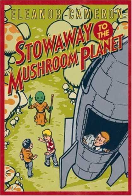 Bestselling Sci-Fi/ Fantasy (2006) - Stowaway to the Mushroom Planet by Eleanor Cameron