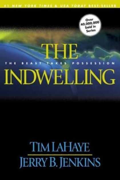 Bestselling Sci-Fi/ Fantasy (2006) - The Indwelling: The Beast Takes Possession (Left Behind No. 7) by Tim F. LaHaye