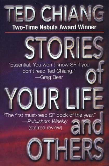 Bestselling Sci-Fi/ Fantasy (2006) - Stories of Your Life and Others by Ted Chiang