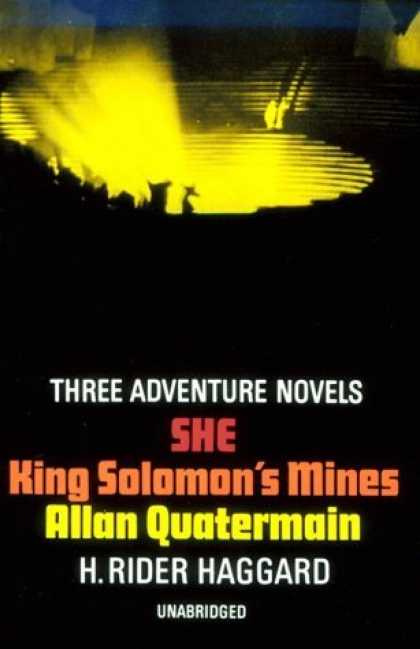 Bestselling Sci-Fi/ Fantasy (2006) - Three Adventure Novels: She, King Solomon's Mines, Allan Quatermain by H. Rider