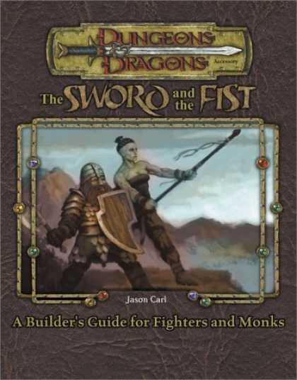 Bestselling Sci-Fi/ Fantasy (2006) - Sword and Fist: A Guidebook to Fighters and Monks (Dungeons & Dragons Accessory)