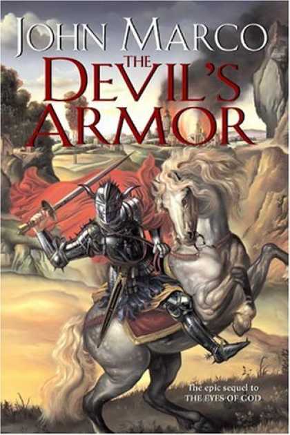 Bestselling Sci-Fi/ Fantasy (2006) - The Devil's Armor (Daw Books Collectors) by John Marco