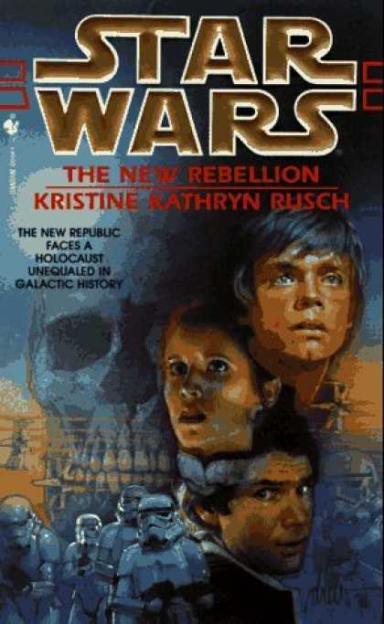 Bestselling Sci-Fi/ Fantasy (2006) - The New Rebellion (Star Wars) by Kristine Kathryn Rusch