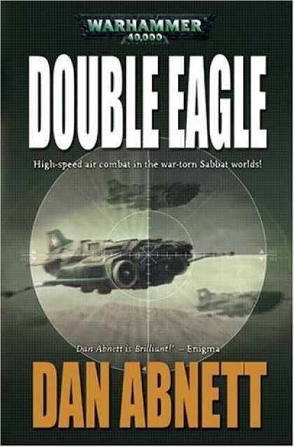 Bestselling Sci-Fi/ Fantasy (2006) - Double Eagle (Gaunt's Ghosts) by Dan Abnett