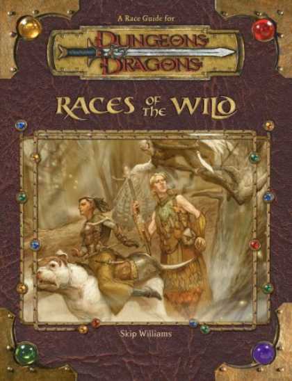Bestselling Sci-Fi/ Fantasy (2006) - Races of the Wild: A Race Guide for Dungeons and Dragons by Skip Williams