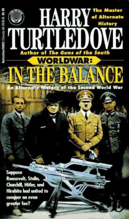 Bestselling Sci-Fi/ Fantasy (2006) - In the Balance: An Alternate History of the Second World War (Worldwar, Volume 1
