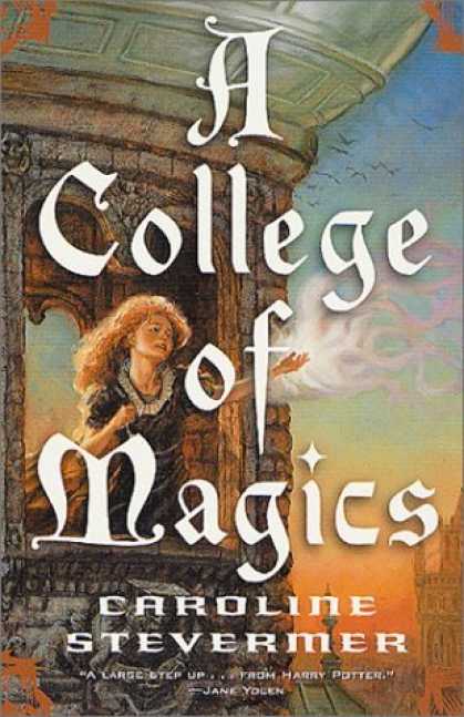 Bestselling Sci-Fi/ Fantasy (2006) - A College of Magics by Caroline Stevermer