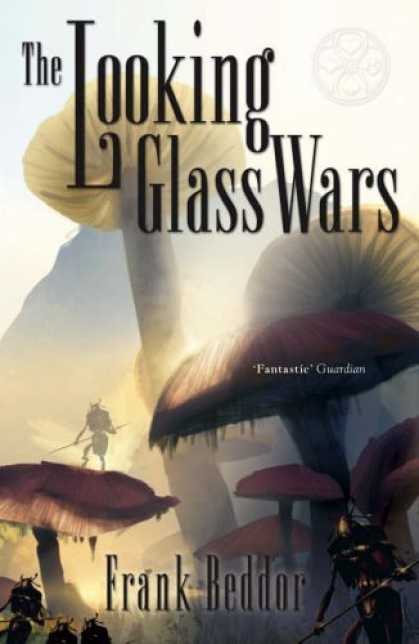 Bestselling Sci-Fi/ Fantasy (2006) - The Looking Glass Wars by Frank Beddor