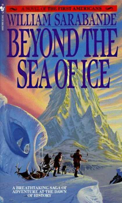 Bestselling Sci-Fi/ Fantasy (2006) - Beyond the Sea of Ice: The First Americans, Book 1 (First Americans Saga) by Wil