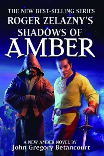 Bestselling Sci-Fi/ Fantasy (2006) - Roger Zelazny's Shadows of Amber by John Gregory Betancourt