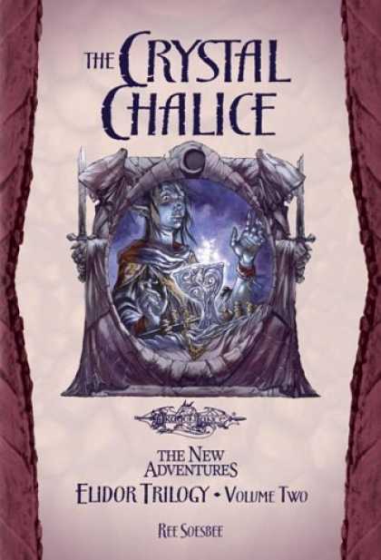 Bestselling Sci-Fi/ Fantasy (2006) - The Crystal Chalice: Elidor Trilogy Volume II (Dragonlance: the New Adventure) b