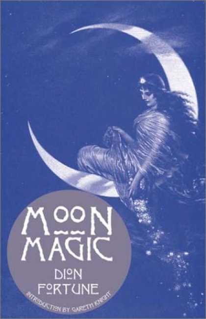 Bestselling Sci-Fi/ Fantasy (2006) - Moon Magic by Dion Fortune