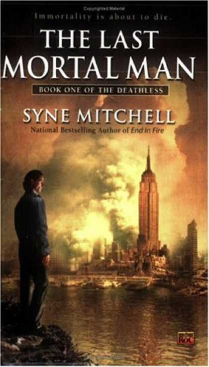 Bestselling Sci-Fi/ Fantasy (2006) - The Last Mortal Man: Book One Of the Deathless (Deathless) by Syne Mitchell