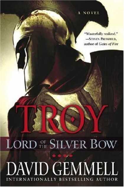 Bestselling Sci-Fi/ Fantasy (2006) - Troy: Lord of the Silver Bow: A Novel (Troy Trilogy) by David Gemmell