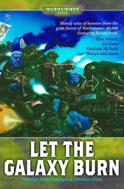 Bestselling Sci-Fi/ Fantasy (2006) - Let the Galaxy Burn (Warhammer 40,000 Novels) by Marc Gascoigne